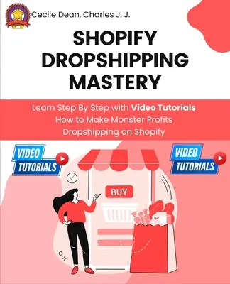 Shopify Dropshipping Mastery: Învață pas cu pas cu tutoriale video cum să faci profituri monstru Dropshipping pe Shopify - Shopify Dropshipping Mastery: Learn Step By Step with Video Tutorials How to Make Monster Profits Dropshipping on Shopify