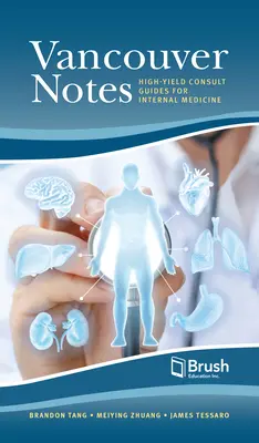 Vancouver Notes for Internal Medicine: High-Yield Consult Guides
