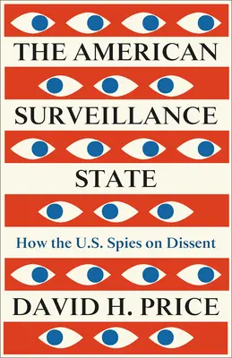 The American Surveillance State: Cum spionează SUA disidențele - The American Surveillance State: How the U.S. Spies on Dissent