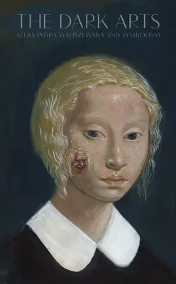 Artele întunecate: Aleksandra Waliszewska și simbolismul - The Dark Arts: Aleksandra Waliszewska and Symbolism
