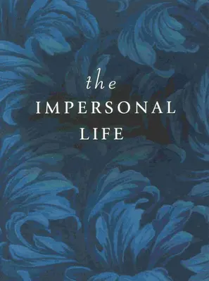 Viața impersonală - The Impersonal Life