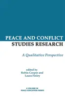 Cercetarea în domeniul păcii și studierii conflictelor: O perspectivă calitativă - Peace and Conflict Studies Research: A Qualitative Perspective