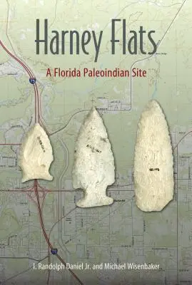 Harney Flats: Un sit paleoindian din Florida - Harney Flats: A Florida Paleoindian Site