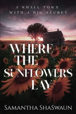 Unde se află floarea-soarelui - Where the Sunflowers Lay