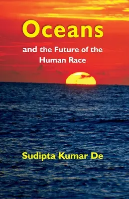 Oceanele: și viitorul rasei umane - Oceans: and the Future of the Human Race