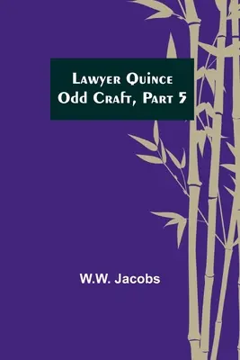 Avocatul Quince; Odd Craft, partea 5. - Lawyer Quince; Odd Craft, Part 5.