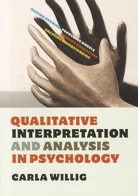 Interpretarea și analiza calitativă în psihologie - Qualitative Interpretation and Analysis in Psychology