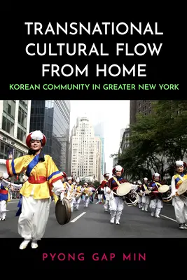 Flux cultural transnațional de acasă: Comunitatea coreeană din Greater New York - Transnational Cultural Flow from Home: Korean Community in Greater New York