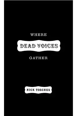 Unde se adună vocile moarte - Where Dead Voices Gather