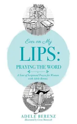 Mereu pe buzele mele: Rugăciunea Cuvântului - Ever on My Lips: Praying the Word