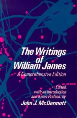 Scrierile lui William James: O ediție cuprinzătoare - The Writings of William James: A Comprehensive Edition