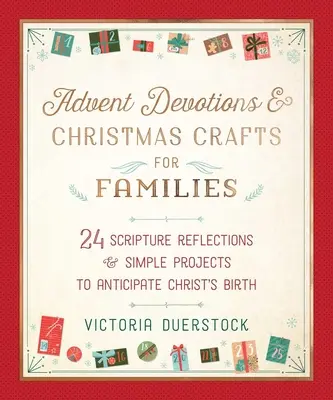 Devoțiuni de Advent & Meșteșuguri de Crăciun pentru Familii: 24 de reflecții biblice & proiecte simple pentru a anticipa Nașterea lui Hristos - Advent Devotions & Christmas Crafts for Families: 24 Scripture Reflections & Simple Projects to Anticipate Christ's Birth