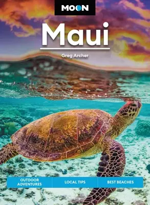 Moon Maui: Aventuri în aer liber, sfaturi locale, cele mai bune plaje - Moon Maui: Outdoor Adventures, Local Tips, Best Beaches