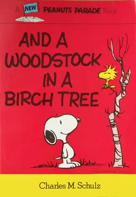 Peanuts: Și un Woodstock într-un mesteacăn - Peanuts: And a Woodstock in a Birch Tree