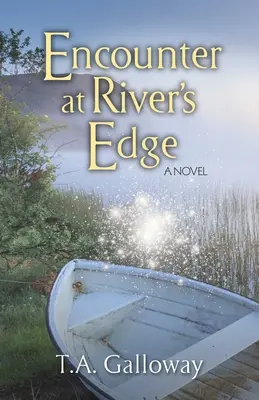 Întâlnire la marginea râului (Encounter at River's Edge) - Encounter at River's Edge