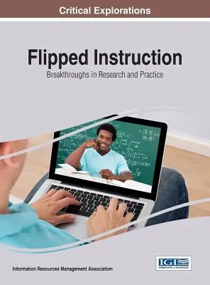 Flipped Instruction: Descoperiri în cercetare și practică - Flipped Instruction: Breakthroughs in Research and Practice
