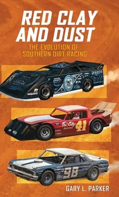 Argilă roșie și praf: Evoluția curselor din sud - Red Clay and Dust: The Evolution of Southern Dirt Racing