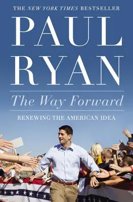 Calea de urmat: Reînnoirea ideii americane - Way Forward: Renewing the American Idea