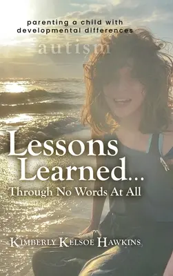 Lecții învățate... Fără niciun cuvânt - Lessons Learned... Through No Words At All