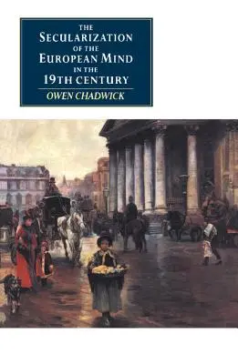Secularizarea minții europene în secolul al XIX-lea - The Secularization of the European Mind in the Nineteenth Century