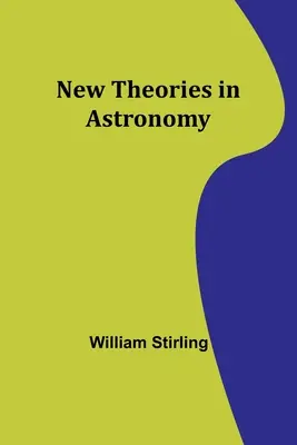 Noi teorii în astronomie - New Theories in Astronomy