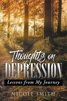 Gânduri despre depresie: Lecții din călătoria mea - Thoughts on Depression: Lessons from My Journey