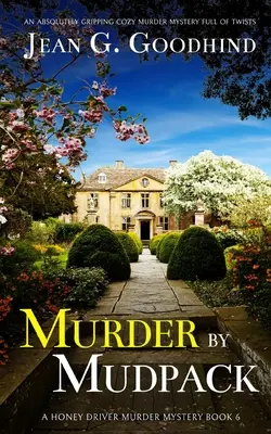 MURDER BY MUDPACK un roman polițist absolut captivant, plin de răsturnări de situație - MURDER BY MUDPACK an absolutely gripping cozy murder mystery full of twists