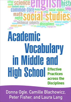 Academic Vocabulary in Middle and High School: Practici eficiente în toate disciplinele - Academic Vocabulary in Middle and High School: Effective Practices Across the Disciplines