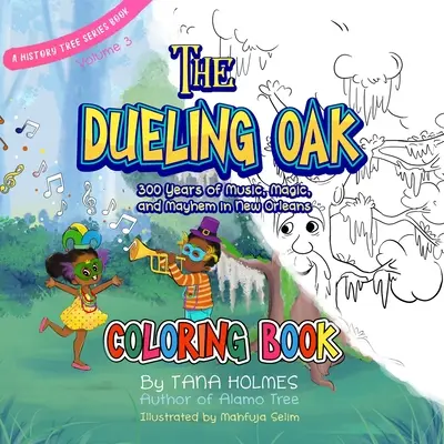 Cartea de colorat Duelul Stejarilor: 300 de ani de muzică, magie și haos în New Orleans - The Dueling Oak Coloring Book: 300 Years of Music, Magic, and Mayhem in New Orleans