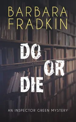 Do or Die: Un mister al inspectorului Green - Do or Die: An Inspector Green Mystery