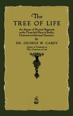 Pomul vieții: O expunere a regenezei fizice - The Tree of Life: An Expose of Physical Regenesis