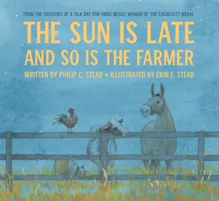 Soarele a întârziat și la fel și fermierul - The Sun Is Late and So Is the Farmer