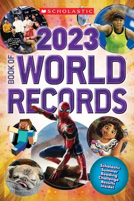 Cartea Scholastic a recordurilor mondiale 2023 - Scholastic Book of World Records 2023