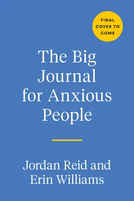 Marele jurnal pentru persoanele anxioase - The Big Journal for Anxious People