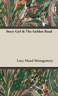 Fata cu povești și Drumul de aur - Story Girl & The Golden Road