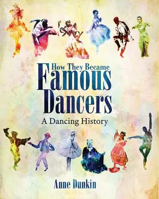 Cum au devenit dansatori faimoși: O istorie a dansului - How They Became Famous Dancers: A Dancing History
