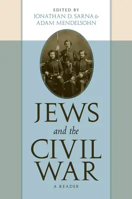 Evreii și războiul civil: un lector - Jews and the Civil War: A Reader