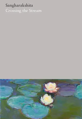 Volumul 7: Crossing the Stream: Scrieri din India I - Volume 7: Crossing the Stream: India Writings I