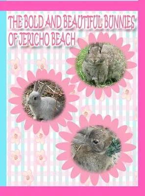 Iepurașii îndrăzneți și frumoși de pe plaja Jericho - The Bold and Beautiful Bunnies of Jericho Beach