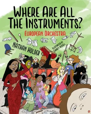 Unde sunt toate instrumentele? Orchestra europeană - Where Are All The Instruments? European Orchestra