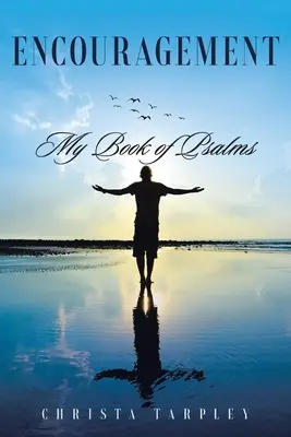 Încurajare: Cartea mea de psalmi - Encouragement: My Book of Psalms