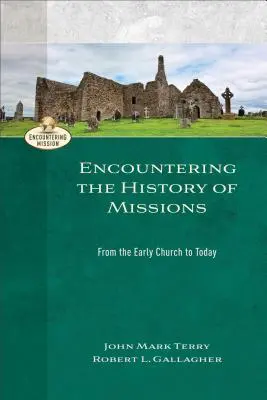 Întâlnirea cu istoria misiunilor - Encountering the History of Missions