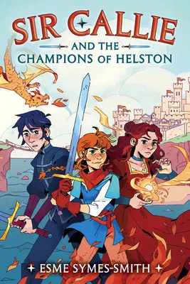 Sir Callie și campionii din Helston - Sir Callie and the Champions of Helston