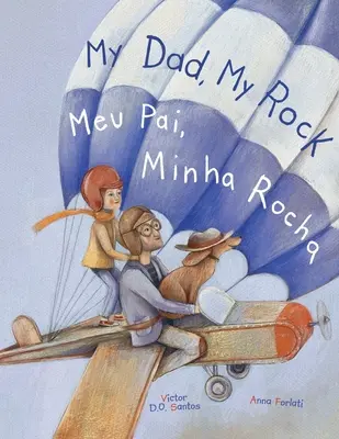 My Dad, My Rock / Meu Pai, Minha Rocha - Ediție bilingvă engleză și portugheză (Brazilia): Carte ilustrată pentru copii - My Dad, My Rock / Meu Pai, Minha Rocha - Bilingual English and Portuguese (Brazil) Edition: Children's Picture Book