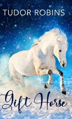 Gift Horse: O nuvelă de vacanță pentru toate vârstele, cu cai - Gift Horse: An all-ages, horsey, holiday novella