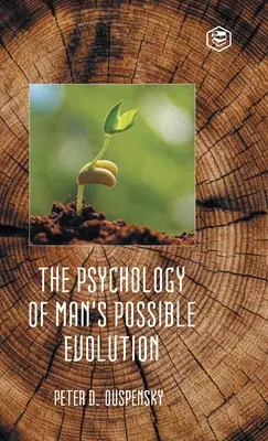 Psihologia evoluției posibile a omului - The Psychology of Man's Possible Evolution
