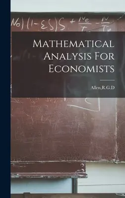 Analiză matematică pentru economiști - Mathematical Analysis For Economists