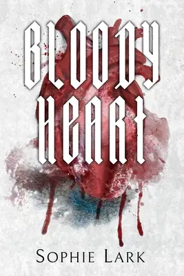Inimă însângerată: Ediție ilustrată - Bloody Heart: Illustrated Edition
