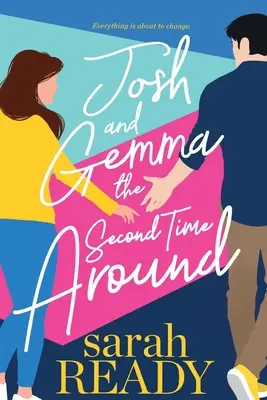 Josh și Gemma a doua oară - Josh and Gemma the Second Time Around