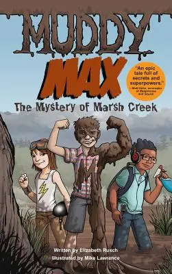 Muddy Max: Misterul de la Marsh Creek - Muddy Max: The Mystery of Marsh Creek